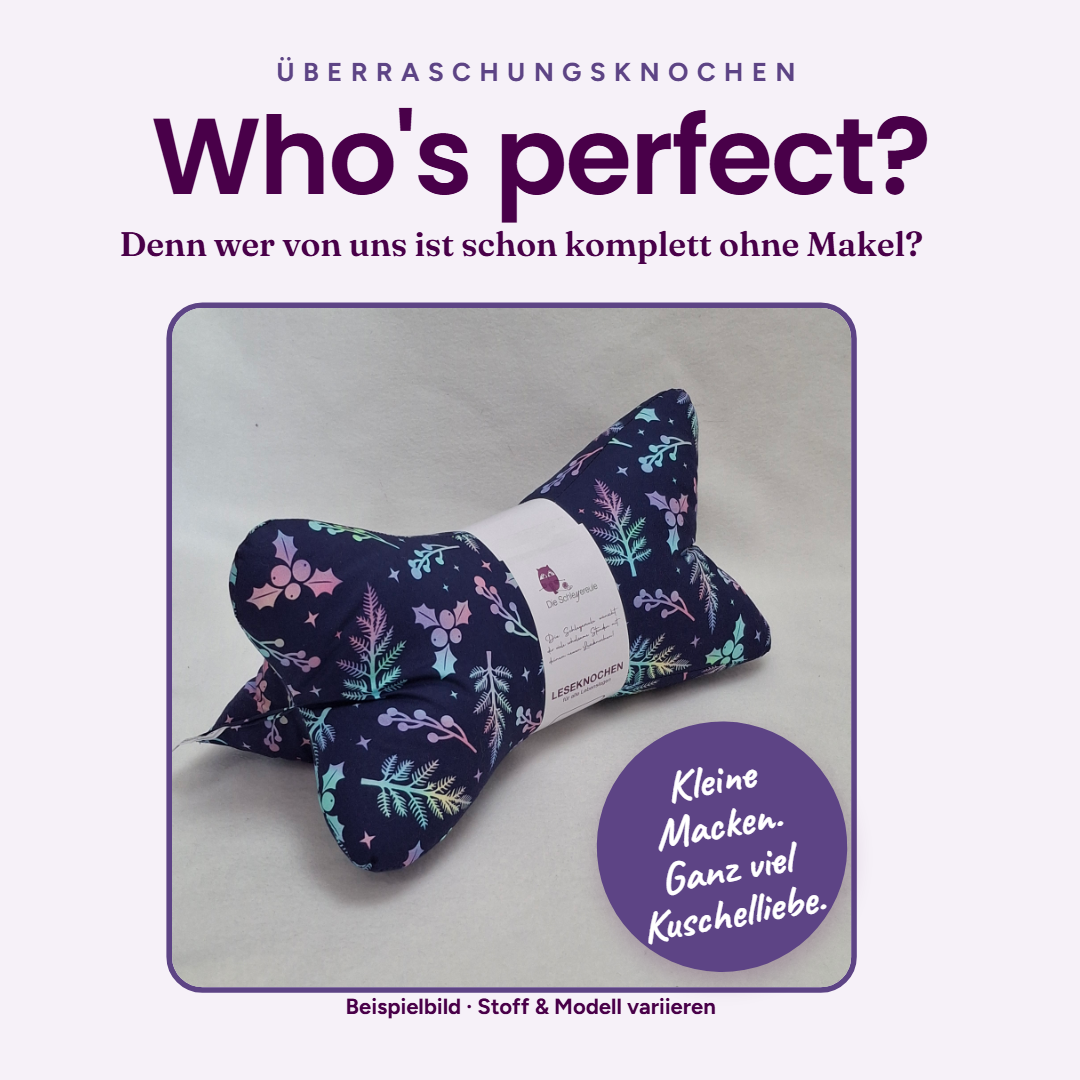 Leseknochen "Who's perfect?" Überraschung | Nackenrolle Kissen Tablethalter Buchstütze Nackenhörnchen waschbar Nackenkissen