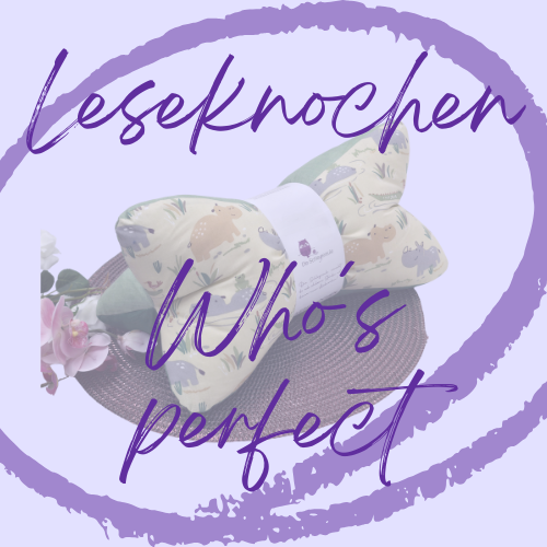 Leseknochen "Who's perfect?" Überraschung | Nackenrolle Kissen Tablethalter Buchstütze Nackenhörnchen waschbar Nackenkissen